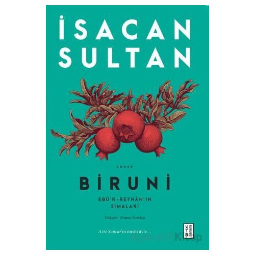 Biruni - İsacan Sultan - Ketebe Yayınları