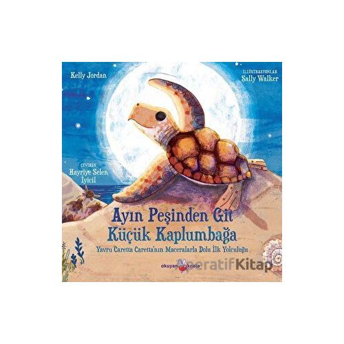 Ayın Peşinden Git Küçük Kaplumbağa - Kelly Jordan - Okuyan Koala