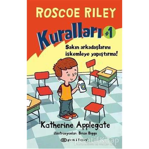 Roscoe Riley Kuralları - 1 - Katherine Applegate - Epsilon Yayınevi