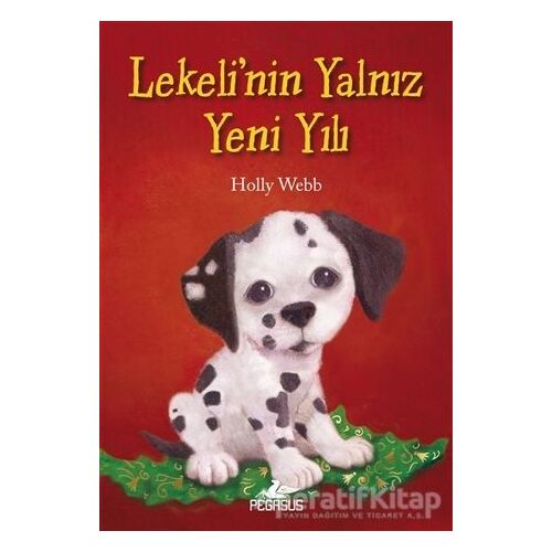 Lekeli’nin Yalnız Yeni Yılı - Holly Webb - Pegasus Yayınları