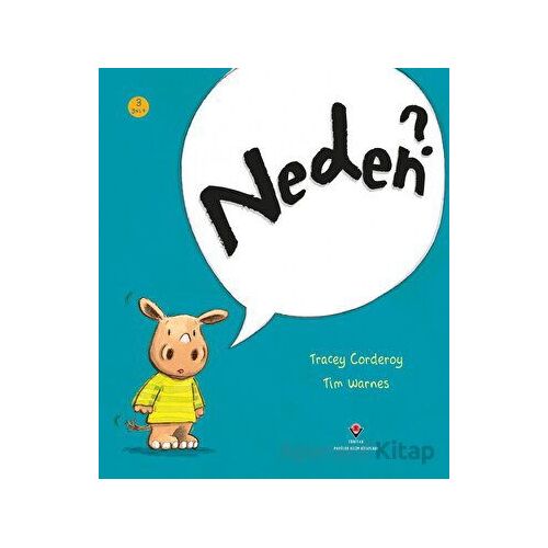 Neden? - Tracey Corderoy - TÜBİTAK Yayınları