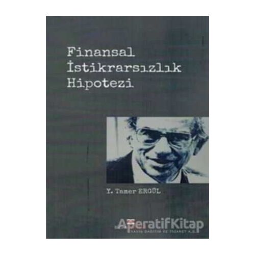 Finansal İstikrarsızlık Hipotezi - Y. Tamer Ergül - Bizim Kitaplar Yayınevi