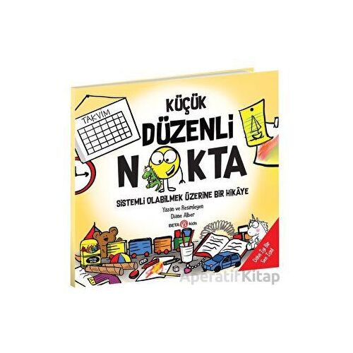 Küçük Düzenli Nokta - Sistemli Olabilmek Üzerine Bir Hikaye - Diane Alber - Beta Kids