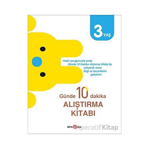 Günde 10 Dakika Alıştırma Kitabı 3 Yaş - Kolektif - Beta Kids