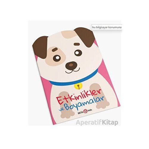 Köpekçik - Etkinlikler ve Boyamalar - Kolektif - Beta Kids