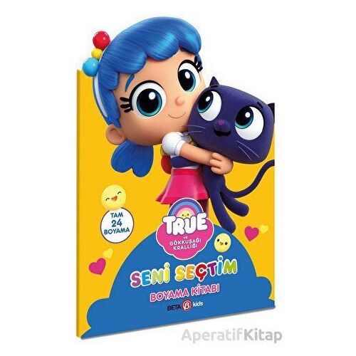 True- Seni Seçtim Boyama Kitabı - Kolektif - Beta Kids