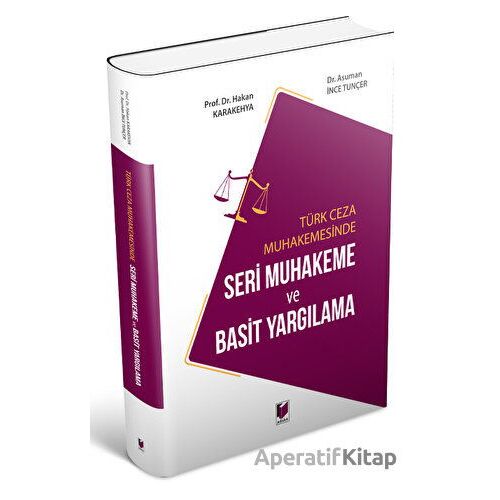 Seri Muhakeme ve Basit Yargılama - Asuman İnce Tunçer - Adalet Yayınevi