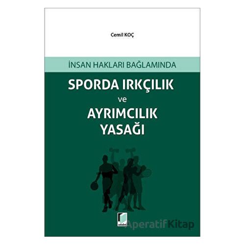 Sporda Irkçılık ve Ayrımcılık Yasağı - Cemil Koçak - Adalet Yayınevi