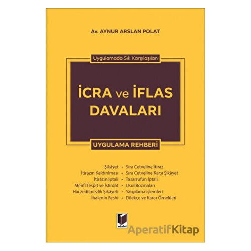 İcra ve İflas Davaları Uygulama Rehberi - Aynur Arslan Polat - Adalet Yayınevi