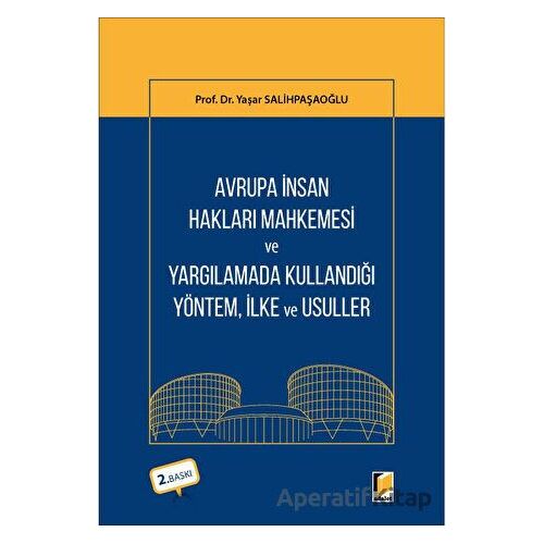 Avrupa İnsan Hakları Mahkemesi ve Yargılamada Kullandığı Yöntem, İlke ve Usuller