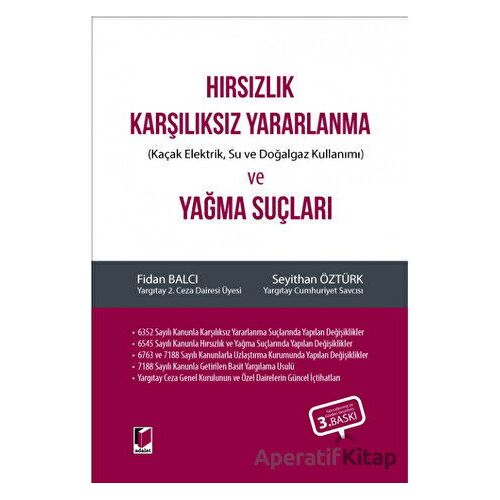 Hırsızlık Karşılıksız Yararlanma (Kaçak Elektrik, Su ve Doğalgaz Kullanımı) ve Yağma Suçları