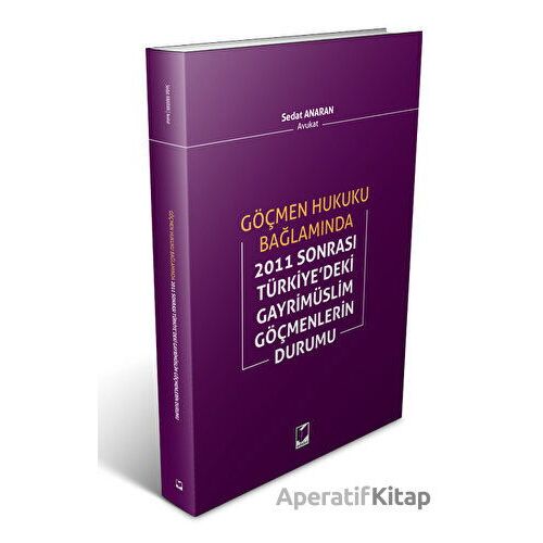 2011 Sonrası Türkiyedeki Gayrimüslim Göçmenlerin Durumu - Sedat Anaran - Adalet Yayınevi