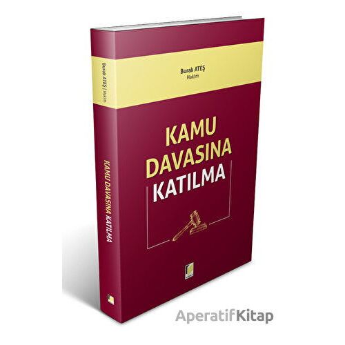 Kamu Davasına Katılma - Burak Ateş - Adalet Yayınevi