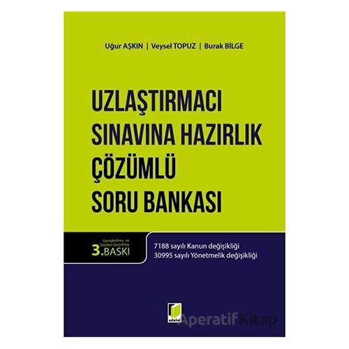 Uzlaştırmacı Sınavına Hazırlık Çözümlü Soru Bankası - Uğur Aşkın - Adalet Yayınevi