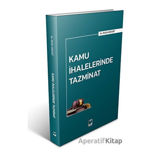 Kamu İhalelerinde Tazminat - Melih Akkurt - Adalet Yayınevi