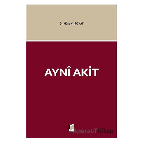 Ayni Akit - Hüseyin Tokat - Adalet Yayınevi