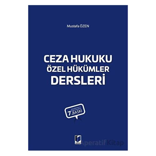 Ceza Hukuku Özel Hükümler Dersleri - Mustafa Özen - Adalet Yayınevi