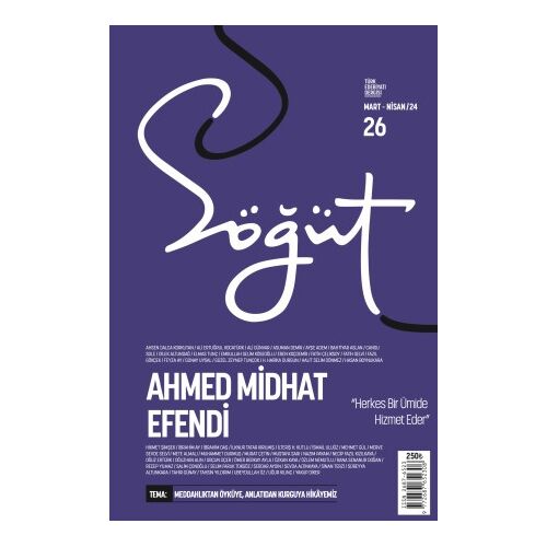 Söğüt - Türk Edebiyatı Dergisi Sayı 26 / Mart - Nisan 2024 - Söğüt Dergisi Yayınları