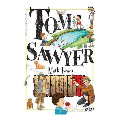 Tom Sawyer - Mark Twain - Pogo Çocuk