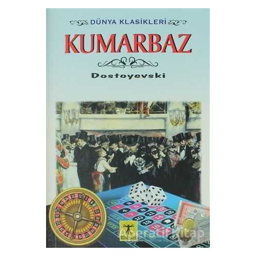 Kumarbaz - Fyodor Mihayloviç Dostoyevski - Rönesans Yayınları