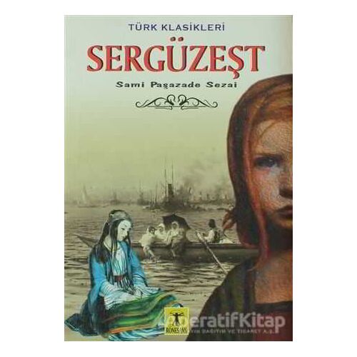 Sergüzeşt - Sami Paşazade Sezai - Rönesans Yayınları