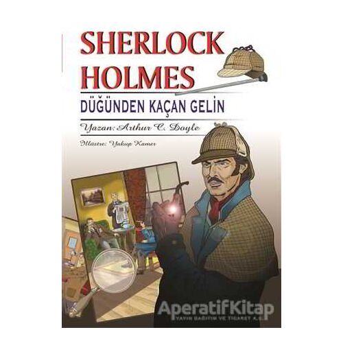 Sherlock Holmes - Düğünden Kaçan Gelin - Sir Arthur Conan Doyle - Rönesans Yayınları