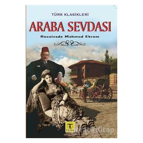 Araba Sevdası - Recaizade Mahmut Ekrem - Rönesans Yayınları