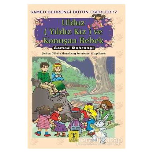 Ulduz (Yıldız Kız) ve Konuşan Bebek - Samed Behrengi Bütün Eserleri 7