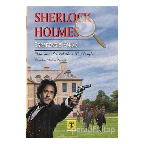 Sherlock Holmes - Esrarengiz Konak - Sir Arthur Conan Doyle - Rönesans Yayınları