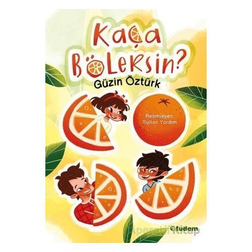 Kaça Bölersin? - Güzin Öztürk - Tudem Yayınları