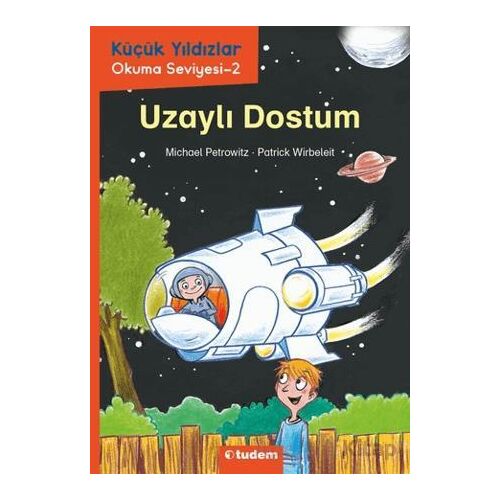 Küçük Yıldızlar: Uzaylı Dostum - Michael Petrowitz - Tudem Yayınları