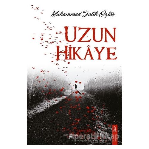 Uzun Hikaye - Muhammed Fatih Öztaş - Sokak Kitapları Yayınları