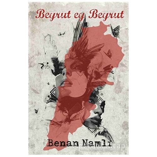 Beyrut Ey Beyrut - Benan Namlı - Sokak Kitapları Yayınları