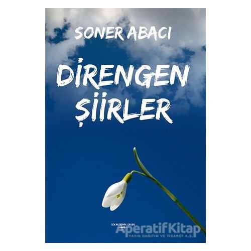 Direngen Şiirler - Soner Abacı - Sokak Kitapları Yayınları