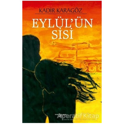 Eylülün Sisi - Kadir Karagöz - Sokak Kitapları Yayınları