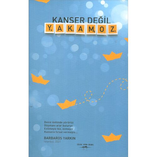 Kanser Değil Yakamoz - Barbaros Yarkın - Sokak Yayınları