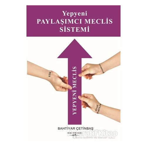 Yepyeni Paylaşımcı Meclis Sistemi - Bahtiyar Çetinbaş - Sokak Kitapları Yayınları