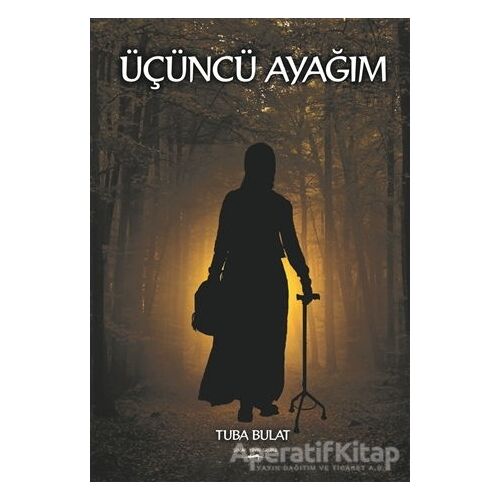 Üçüncü Ayağım - Tuba Bulat - Sokak Kitapları Yayınları