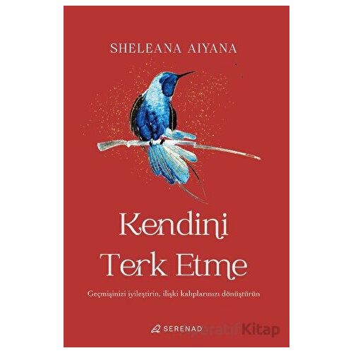 Kendini Terk Etme - Sheleana Aiyana - Serenad Yayınevi