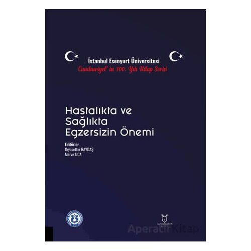 Hastalıkta ve Sağlıkta Egzersizin Önemi - Kolektif - Akademisyen Kitabevi