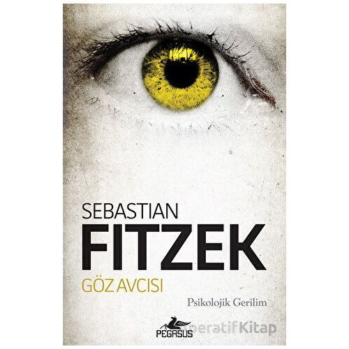 Göz Avcısı - Sebastian Fitzek - Pegasus Yayınları