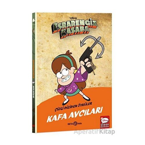 Disney Esrarengiz Kasaba Kafa Avcıları - Kolektif - Beta Kids