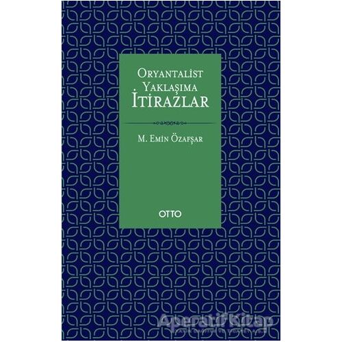 Oryantalist Yaklaşıma İtirazlar - Kolektif - Otto Yayınları