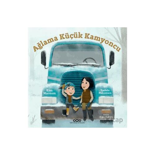 Ağlama Küçük Kamyoncu - Kim Norman - Yapı Kredi Yayınları