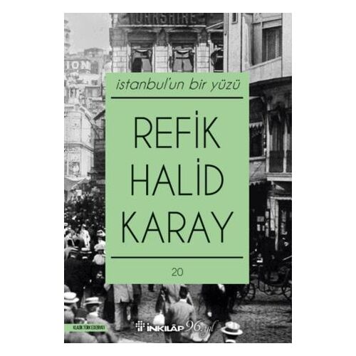İstanbulun Bir Yüzü - Refik Halid Karay - İnkılap Kitabevi