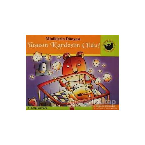 Yaşasın Kardeşim Oldu! - Sergi Camara - Altın Kitaplar