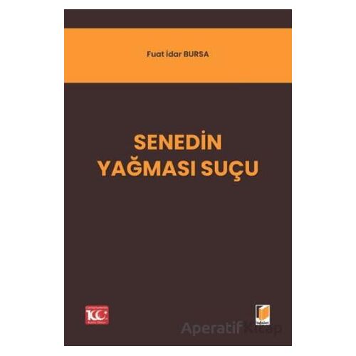 Senedin Yağması Suçu - Fuat İdar Bursa - Adalet Yayınevi