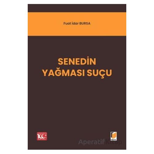 Senedin Yağması Suçu - Fuat İdar Bursa - Adalet Yayınevi