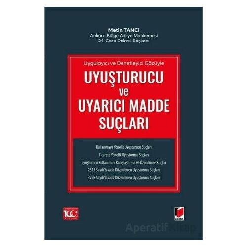 Uygulayıcı ve Denetleyici Gözüyle Uyuşturucu ve Uyarıcı Madde Suçları