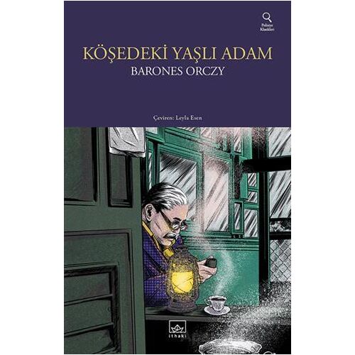 Köşedeki Yaşlı Adam - Barones Orczy - İthaki Yayınları